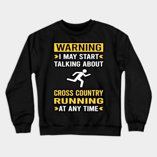 Warning Cross Country Running XC Crewneck Sweatshirt